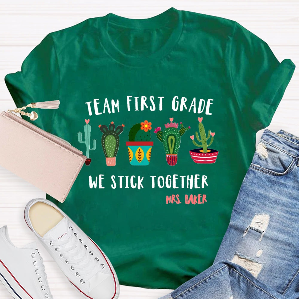 Personalized Name And Grade Team First Grade We Stick Together T-shirt