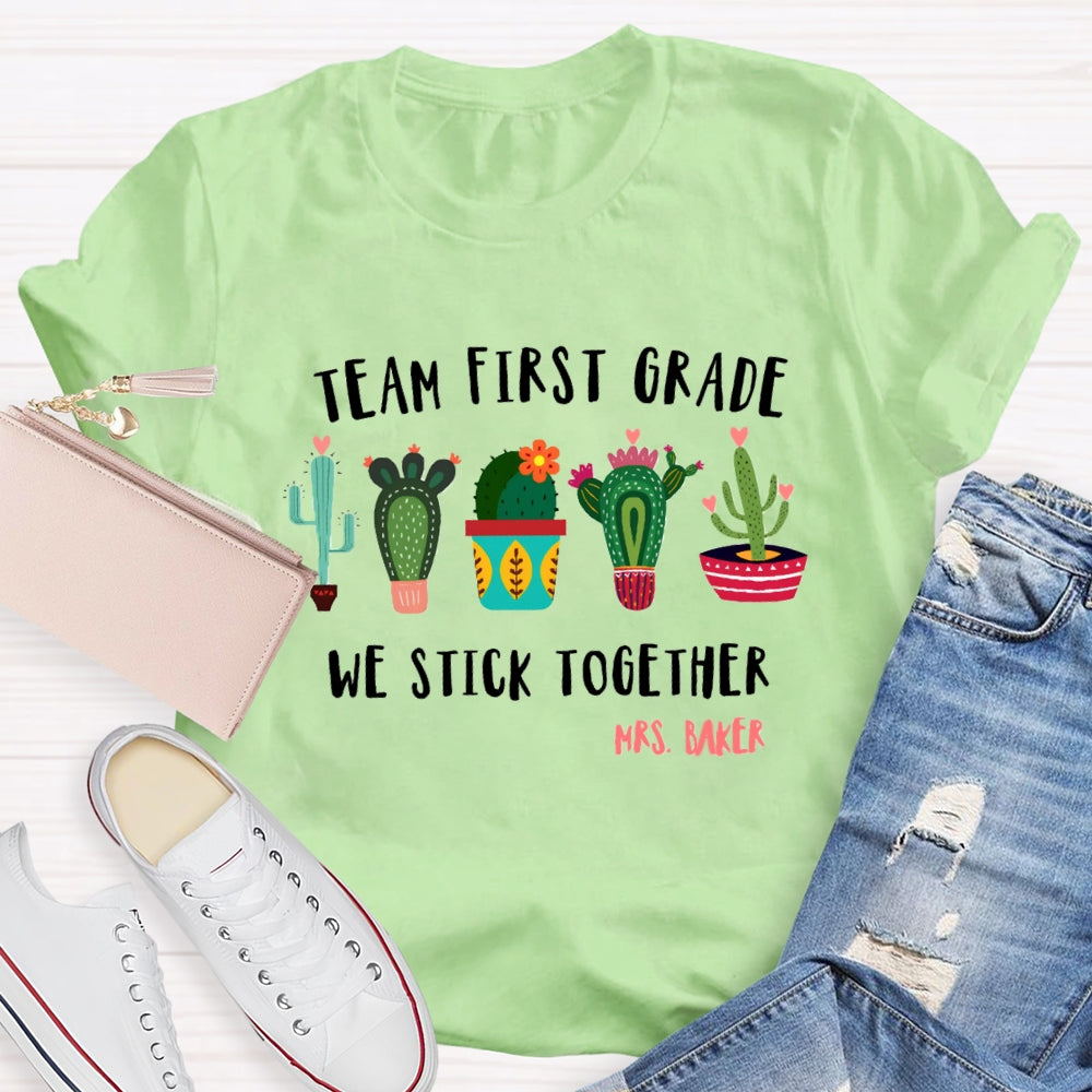 Personalized Name And Grade Team First Grade We Stick Together T-shirt