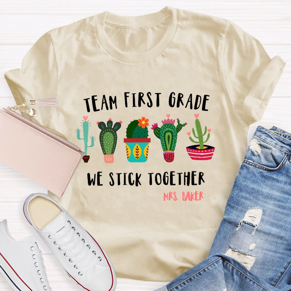 Personalized Name And Grade Team First Grade We Stick Together T-shirt