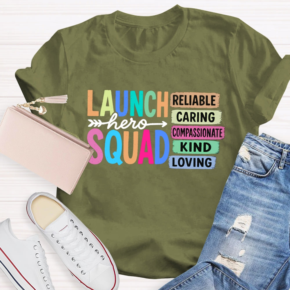 Launch Squad Reliable Caring Kind Loving T-shirt