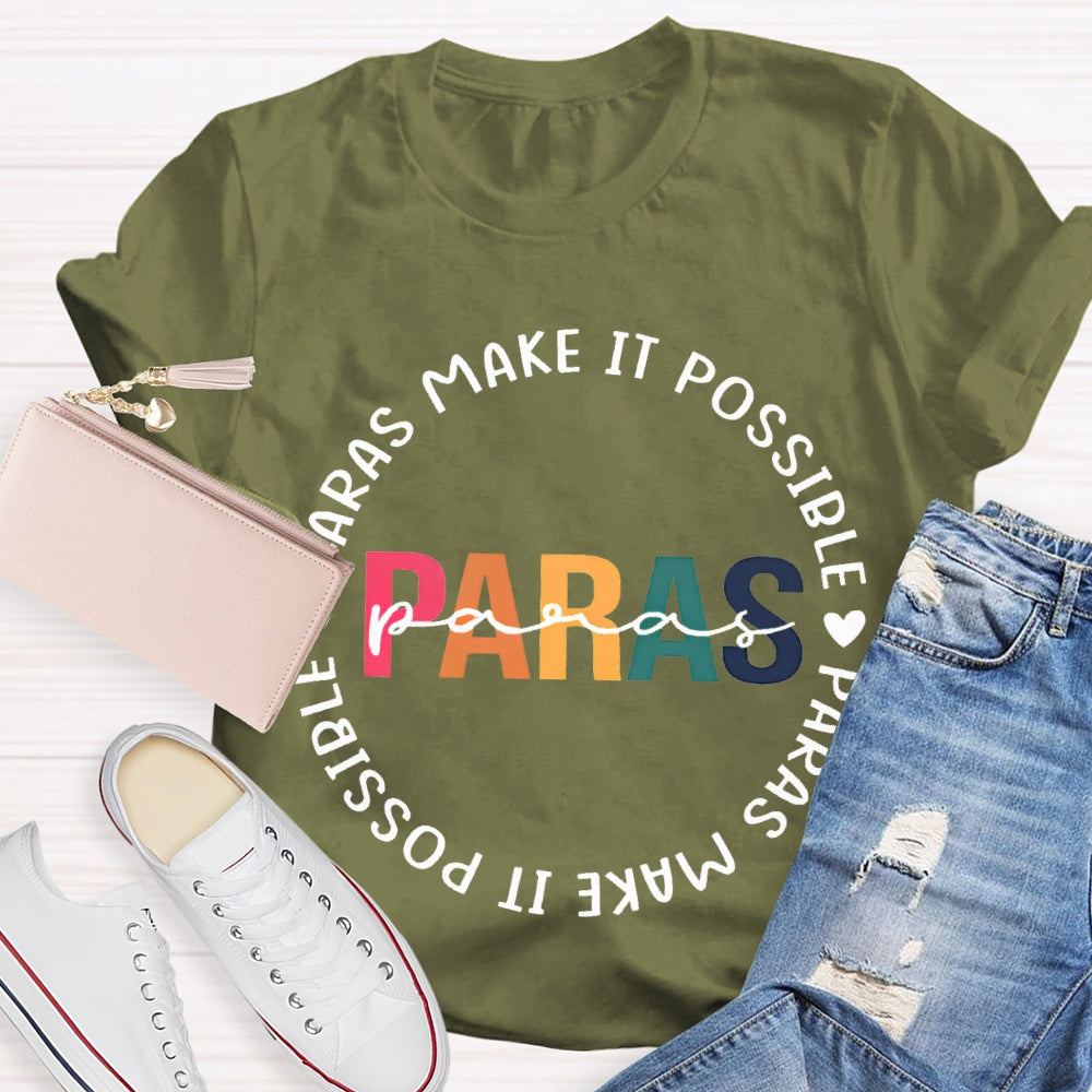 Paras Make It Possible Paraprofessional Teacher T-shirt