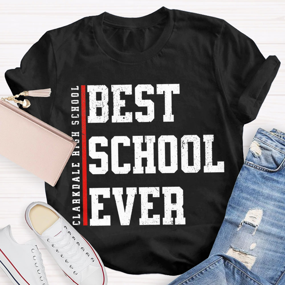 Personalized School Name Best School Ever T-shirt
