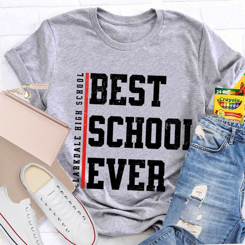 Personalized School Name Best School Ever T-shirt