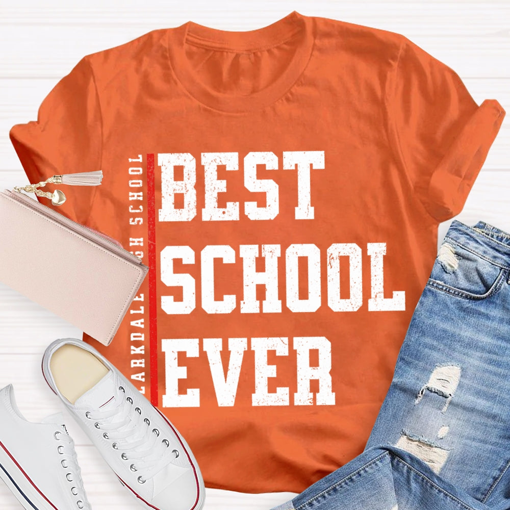 Personalized School Name Best School Ever T-shirt