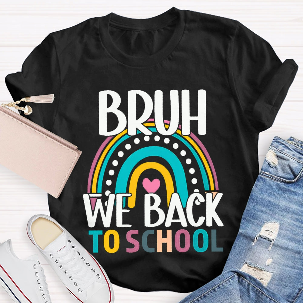 Bruh We Back To School Color Curve T-shirt