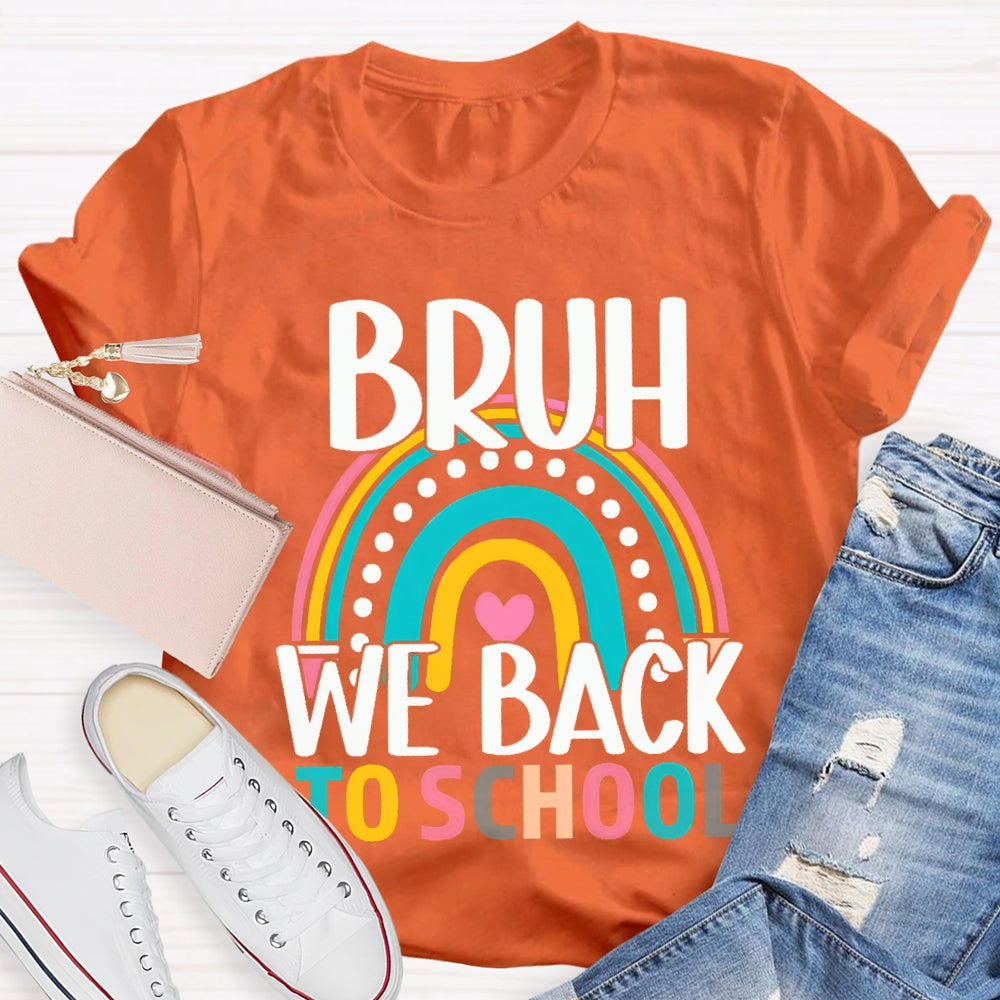 Bruh We Back To School Color Curve T-shirt