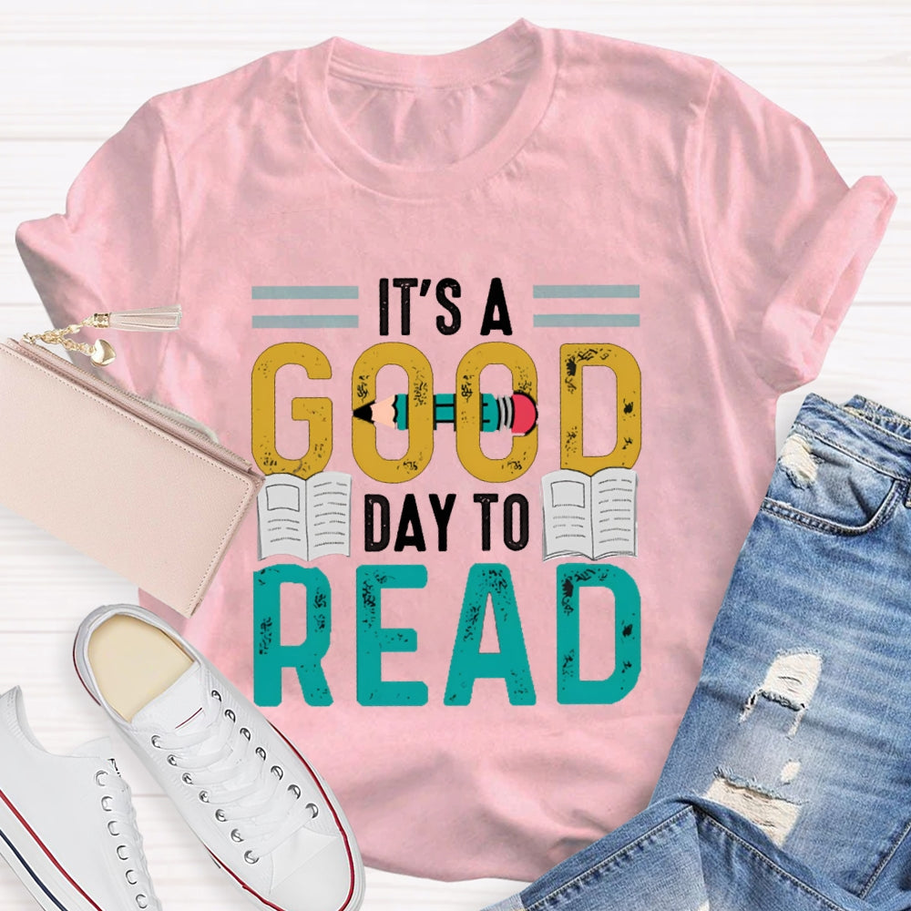 It'S A Good Day To Read Books And Pen T-shirt
