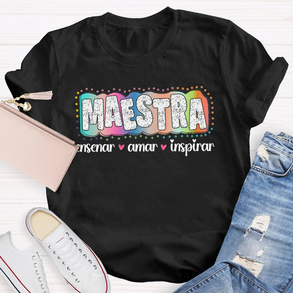 Maestra Enseñar Amar Animar Bilingual Teacher T-shirt