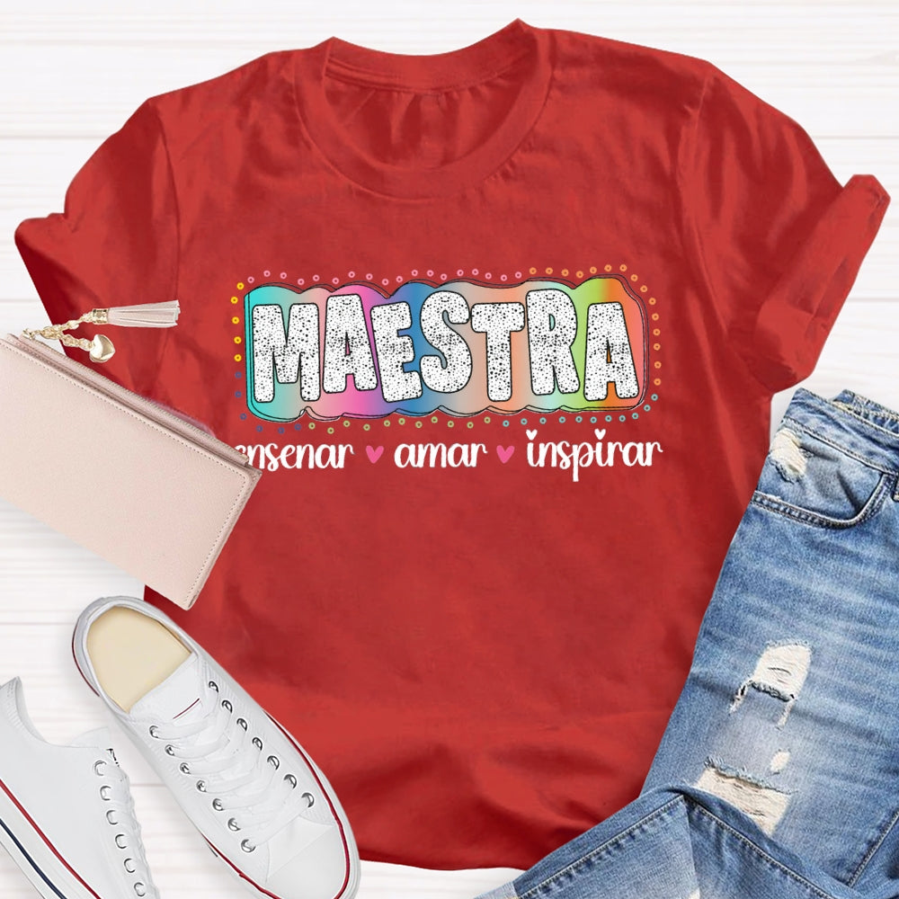 Maestra Enseñar Amar Animar Bilingual Teacher T-shirt
