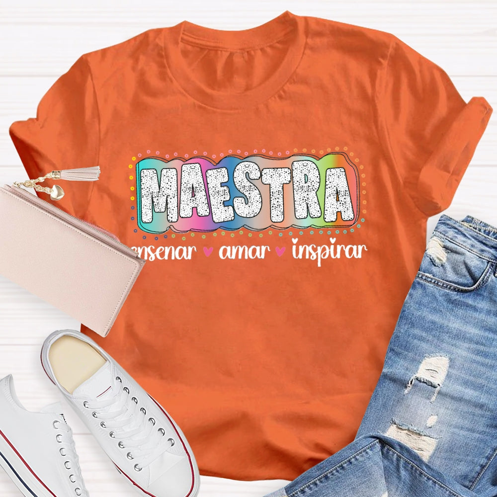 Maestra Enseñar Amar Animar Bilingual Teacher T-shirt