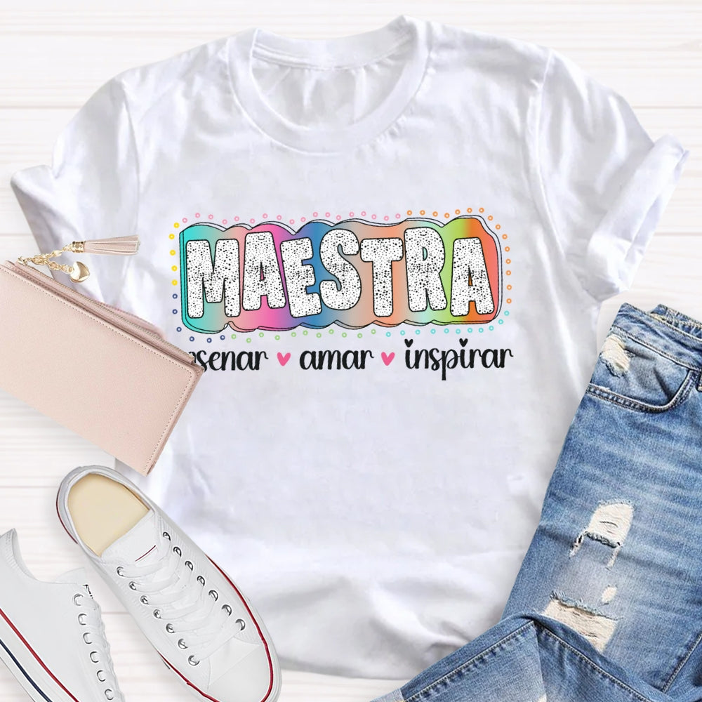 Maestra Enseñar Amar Animar Bilingual Teacher T-shirt