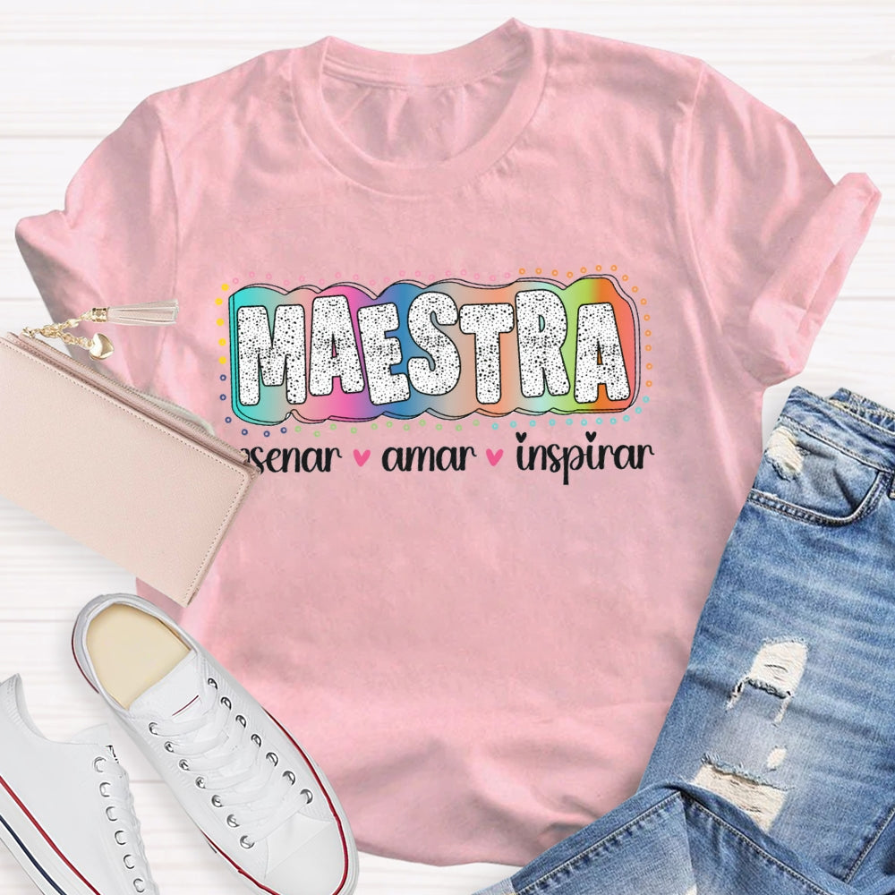 Maestra Enseñar Amar Animar Bilingual Teacher T-shirt
