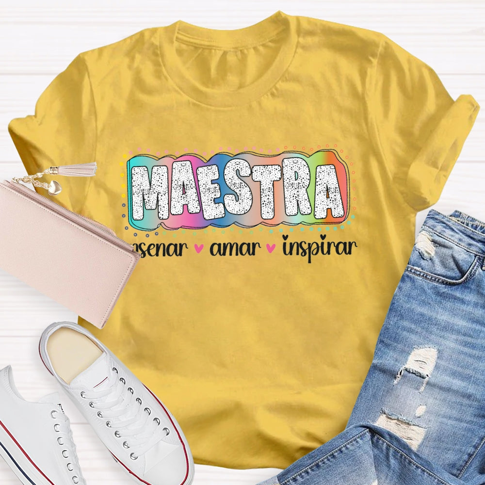 Maestra Enseñar Amar Animar Bilingual Teacher T-shirt