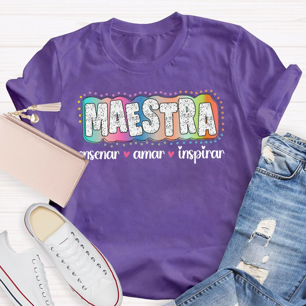 Maestra Enseñar Amar Animar Bilingual Teacher T-shirt