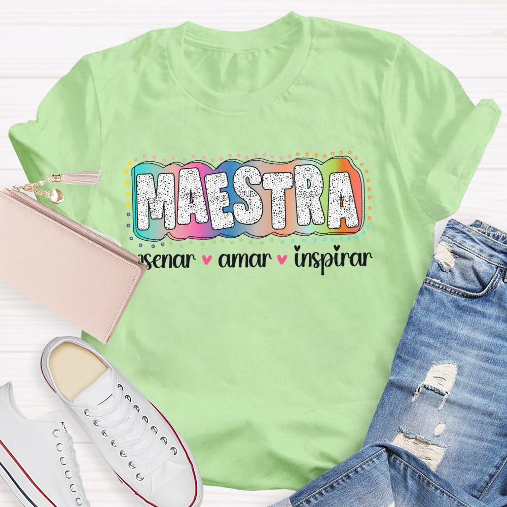 Maestra Enseñar Amar Animar Bilingual Teacher T-shirt