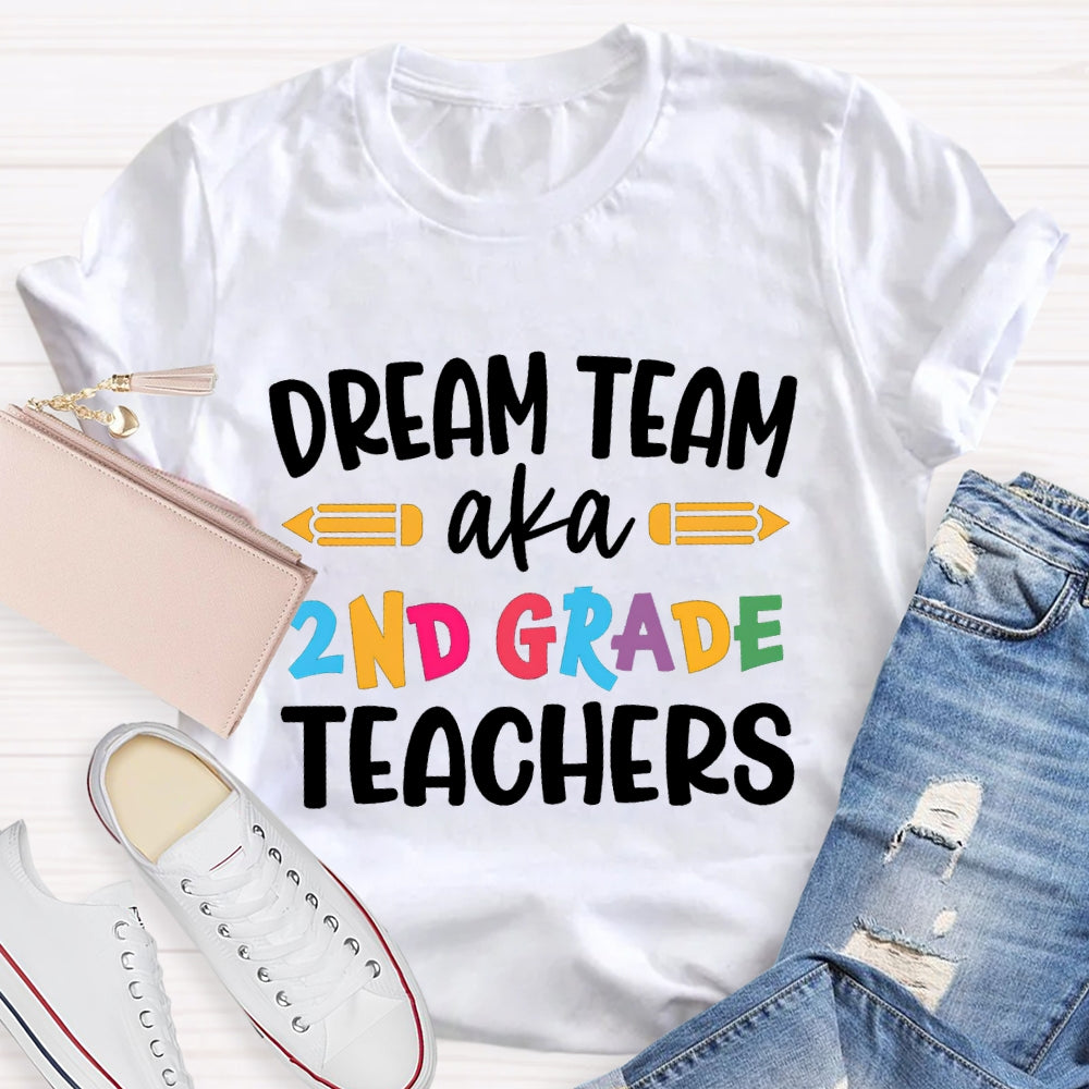 Personalized Grade Dream Team Aka Second Grade Teacher T-shirt
