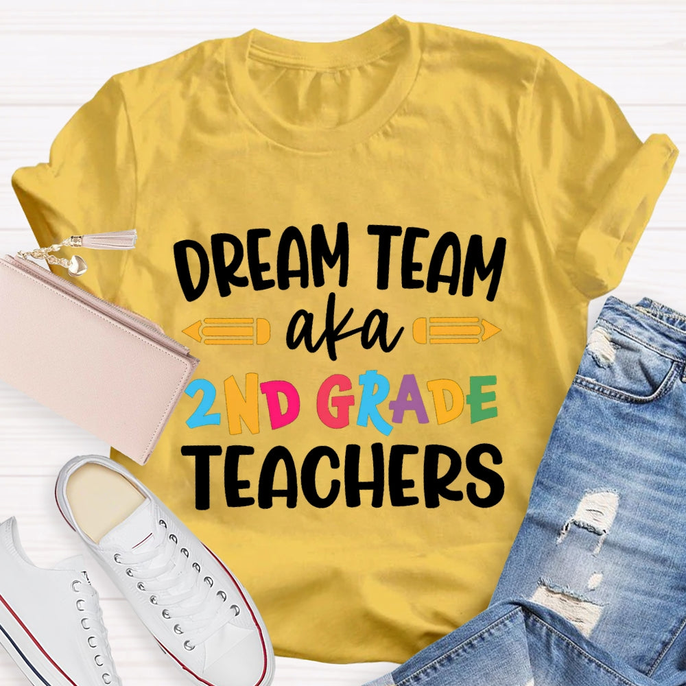 Personalized Grade Dream Team Aka Second Grade Teacher T-shirt