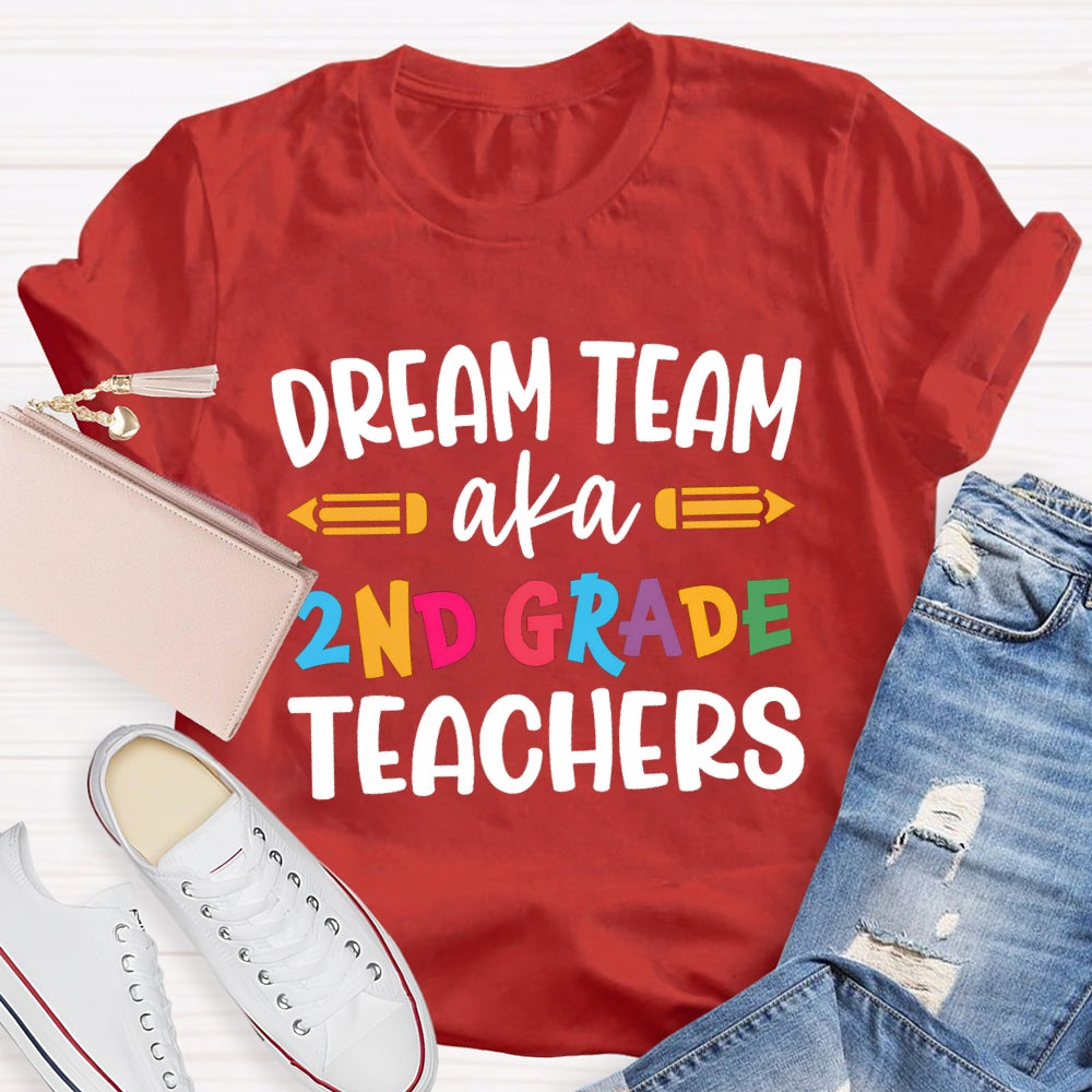 Personalized Grade Dream Team Aka Second Grade Teacher T-shirt