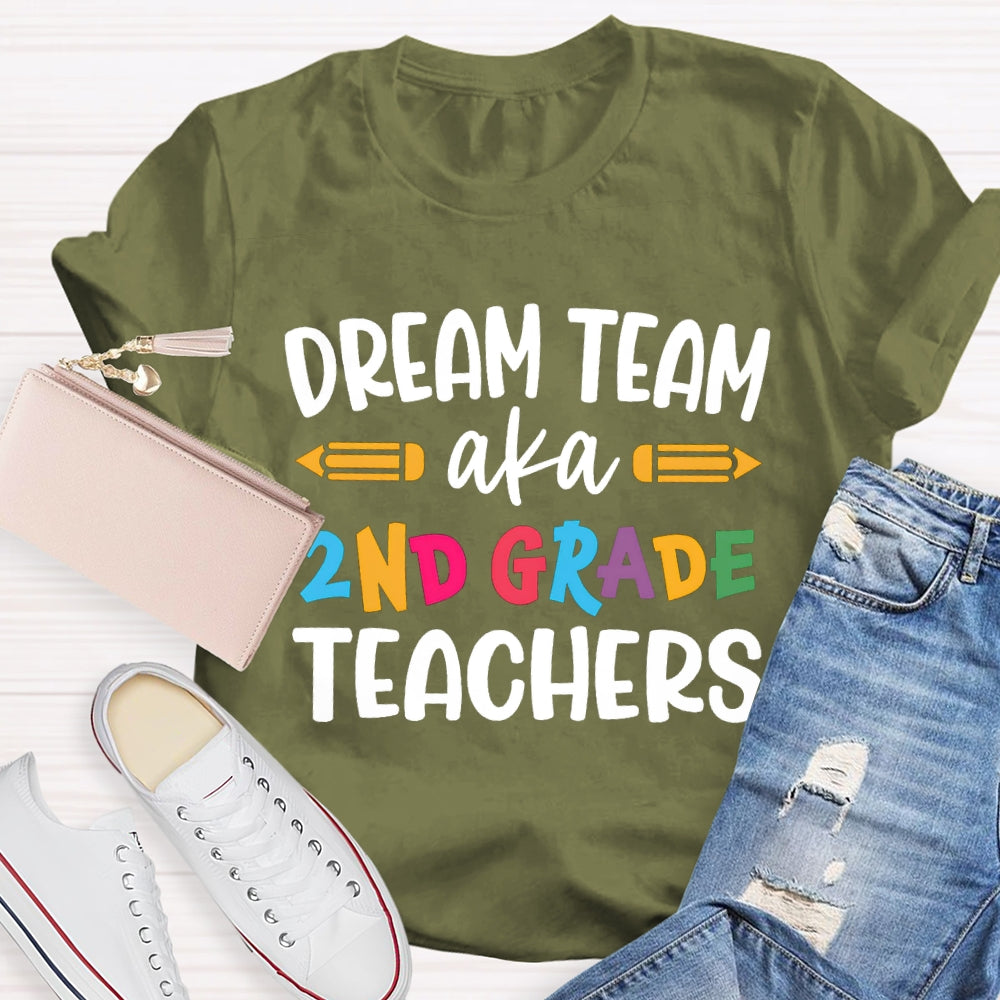 Personalized Grade Dream Team Aka Second Grade Teacher T-shirt