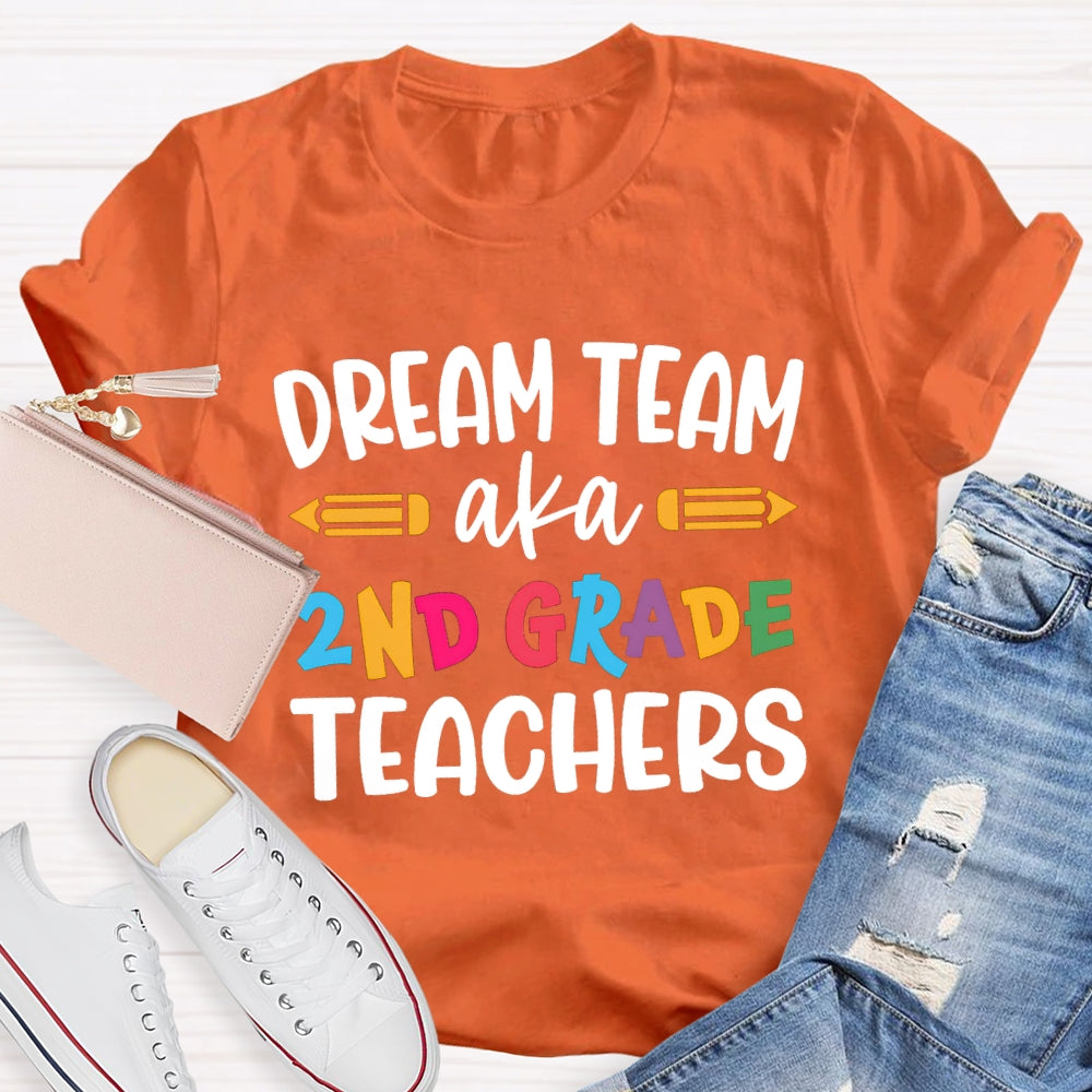 Personalized Grade Dream Team Aka Second Grade Teacher T-shirt