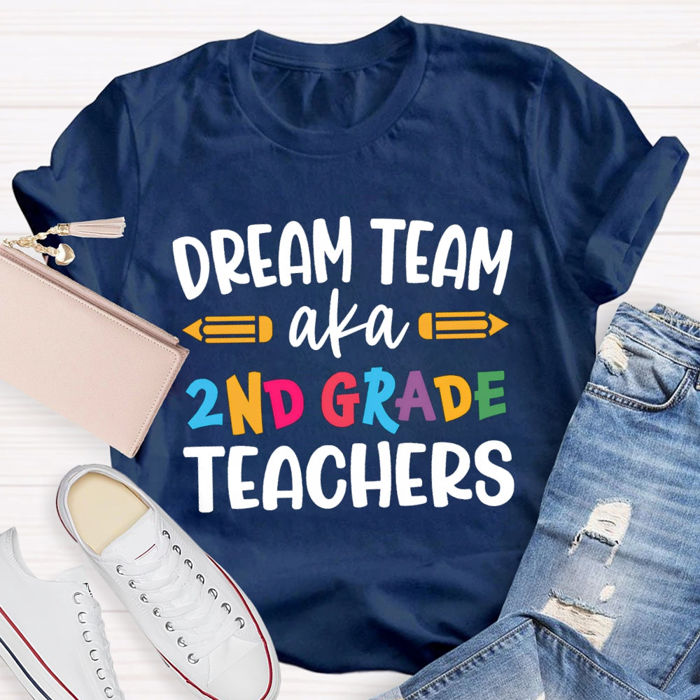 Personalized Grade Dream Team Aka Second Grade Teacher T-shirt