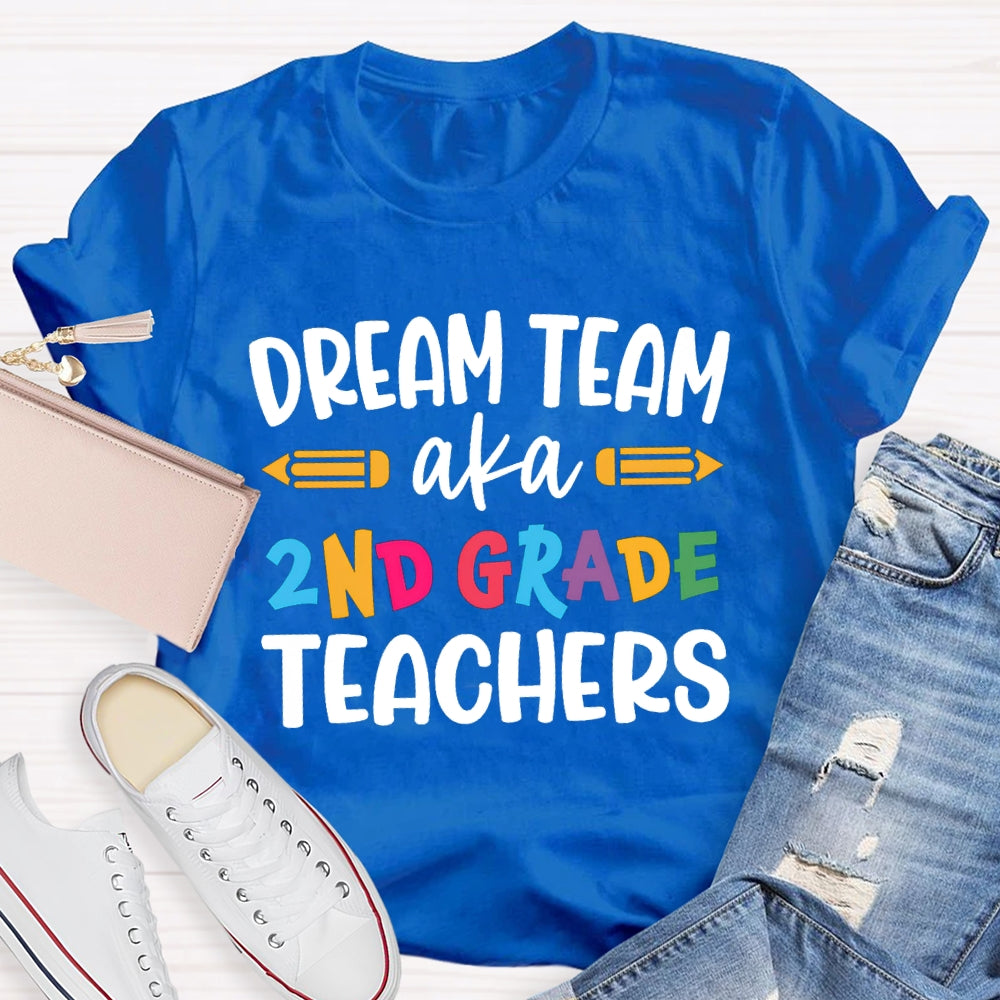 Personalized Grade Dream Team Aka Second Grade Teacher T-shirt