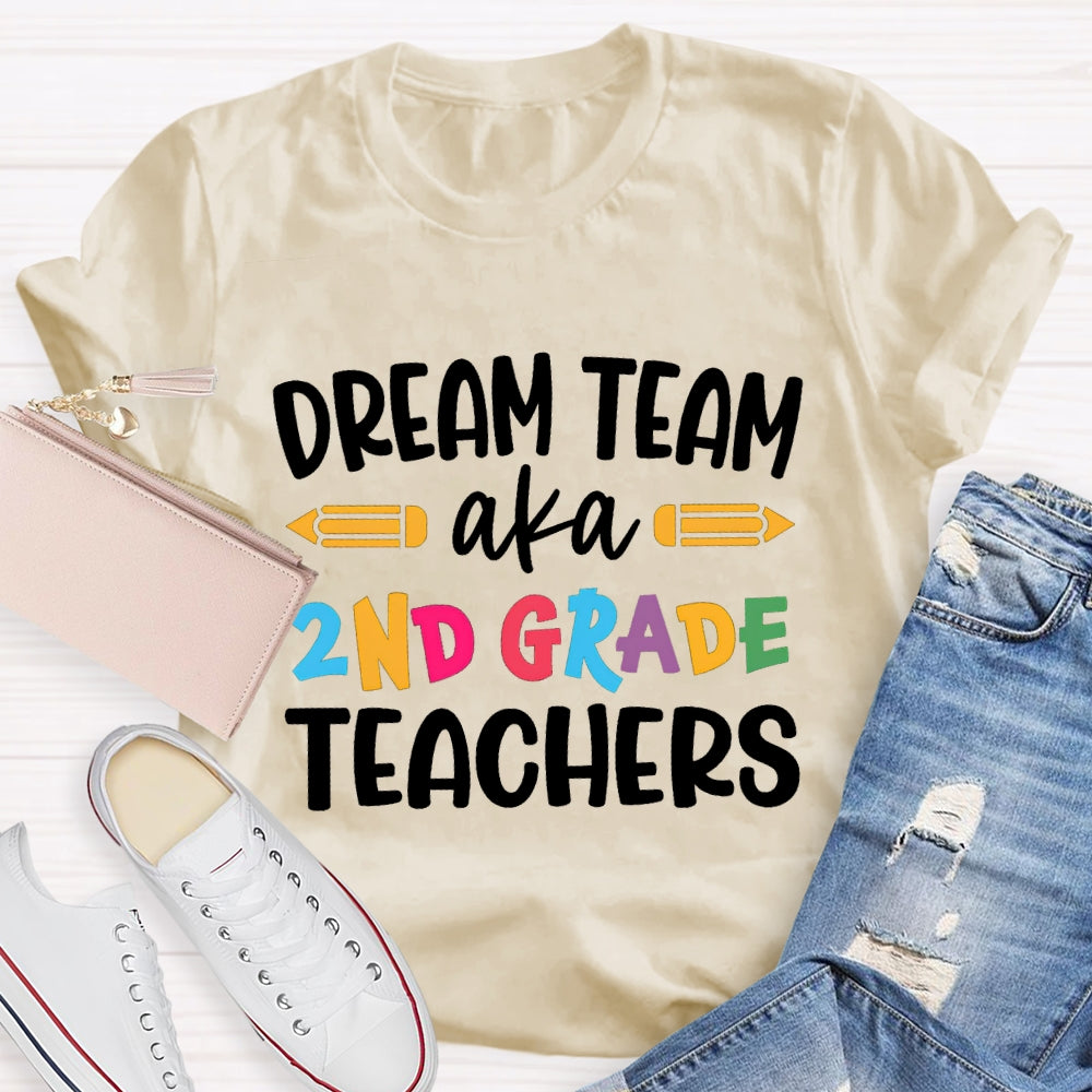 Personalized Grade Dream Team Aka Second Grade Teacher T-shirt