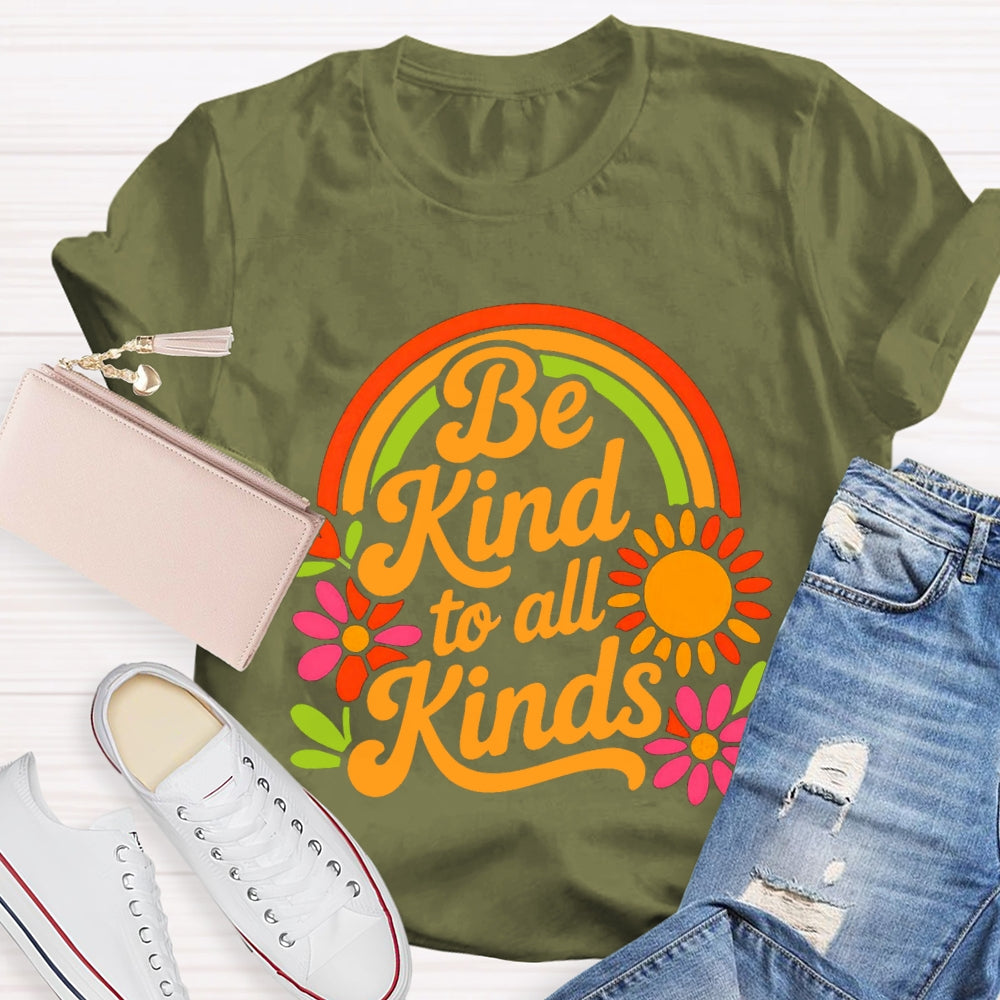 Be Kind To All Kinds Sun And Flowers T-shirt