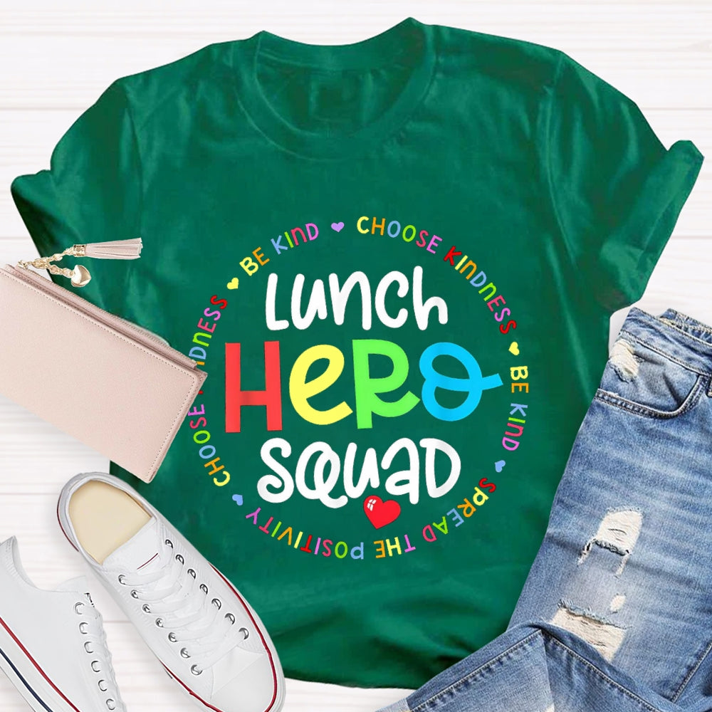 Lunch Hero Squad Be Kind Choose Kindness T-shirt