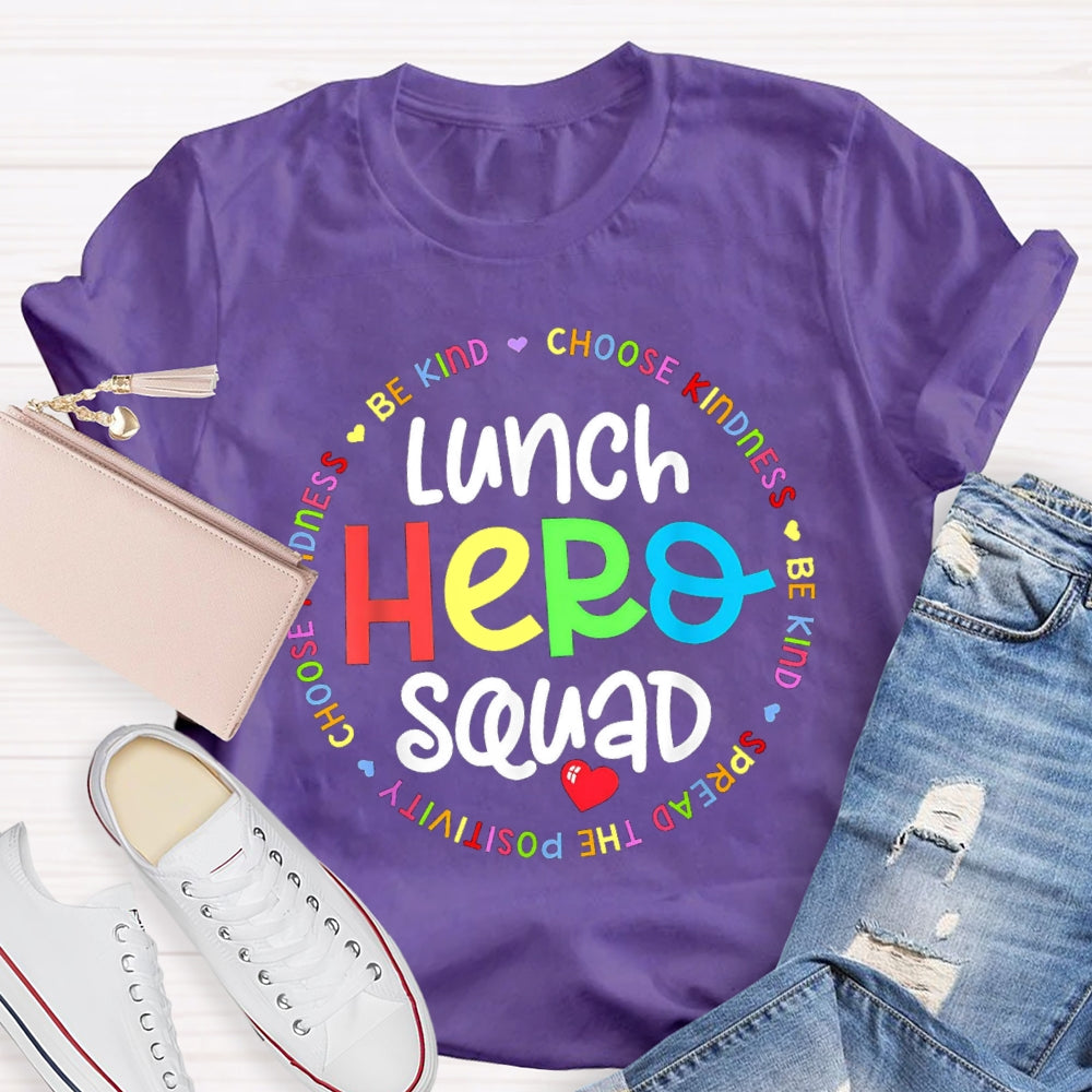 Lunch Hero Squad Be Kind Choose Kindness T-shirt