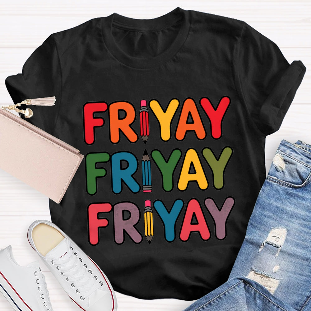 Happy Friyay Pencil Colorful Letter T-shirt