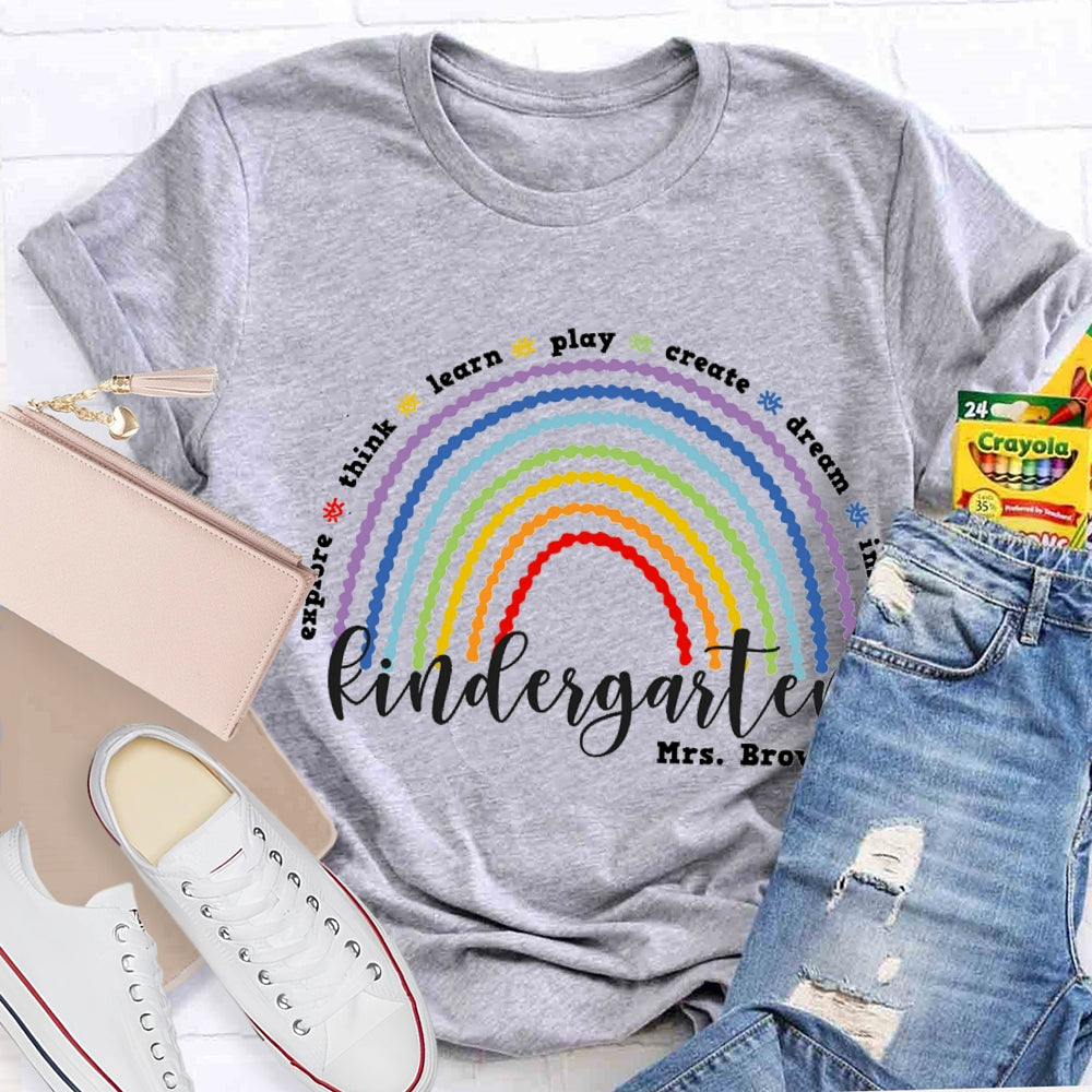 Personalized Kindergarten Teacher Name Create Dream Colorful Rainbow T-Shirt