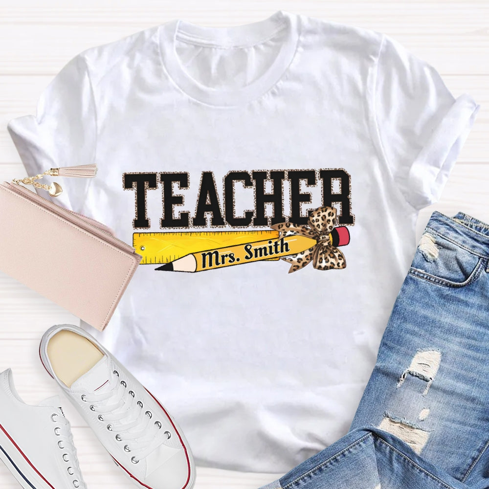 Personalized Name Leopard Pencil And Teacher T-shirt
