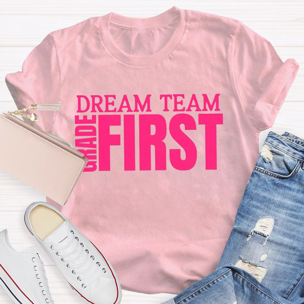 Personalized Grade First Grade Dream Team Teacher T-shirt