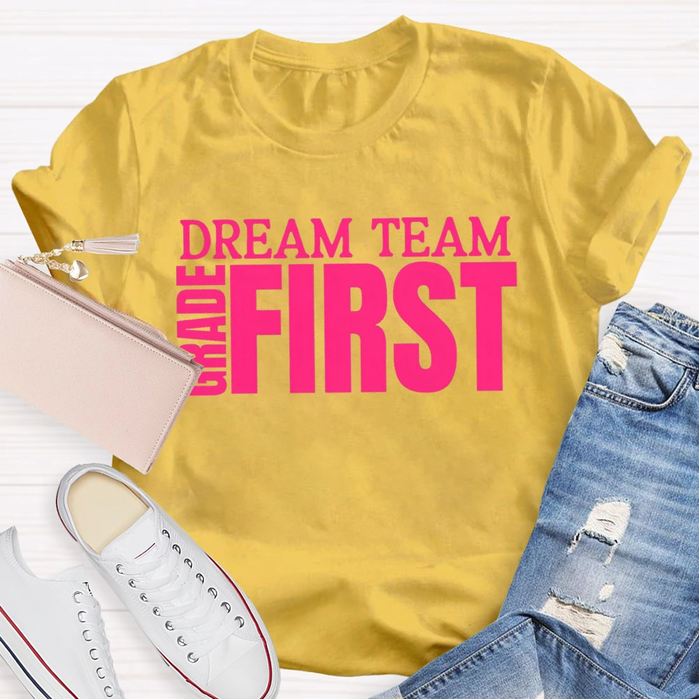 Personalized Grade First Grade Dream Team Teacher T-shirt