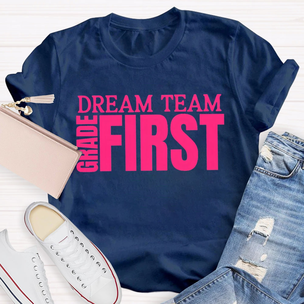 Personalized Grade First Grade Dream Team Teacher T-shirt