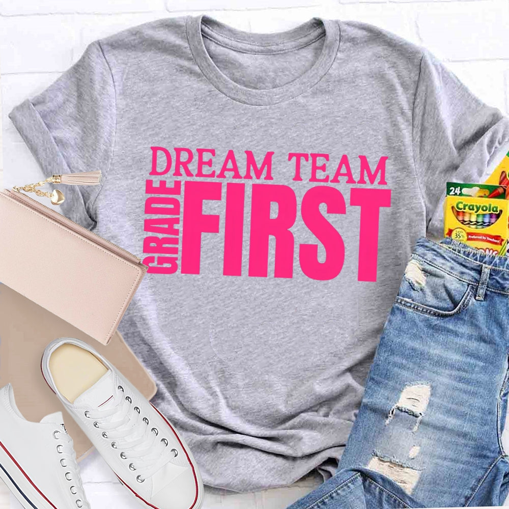 Personalized Grade First Grade Dream Team Teacher T-shirt