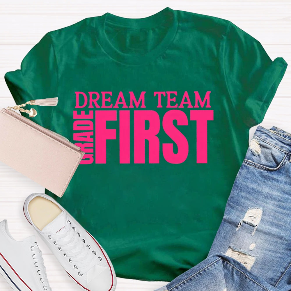 Personalized Grade First Grade Dream Team Teacher T-shirt