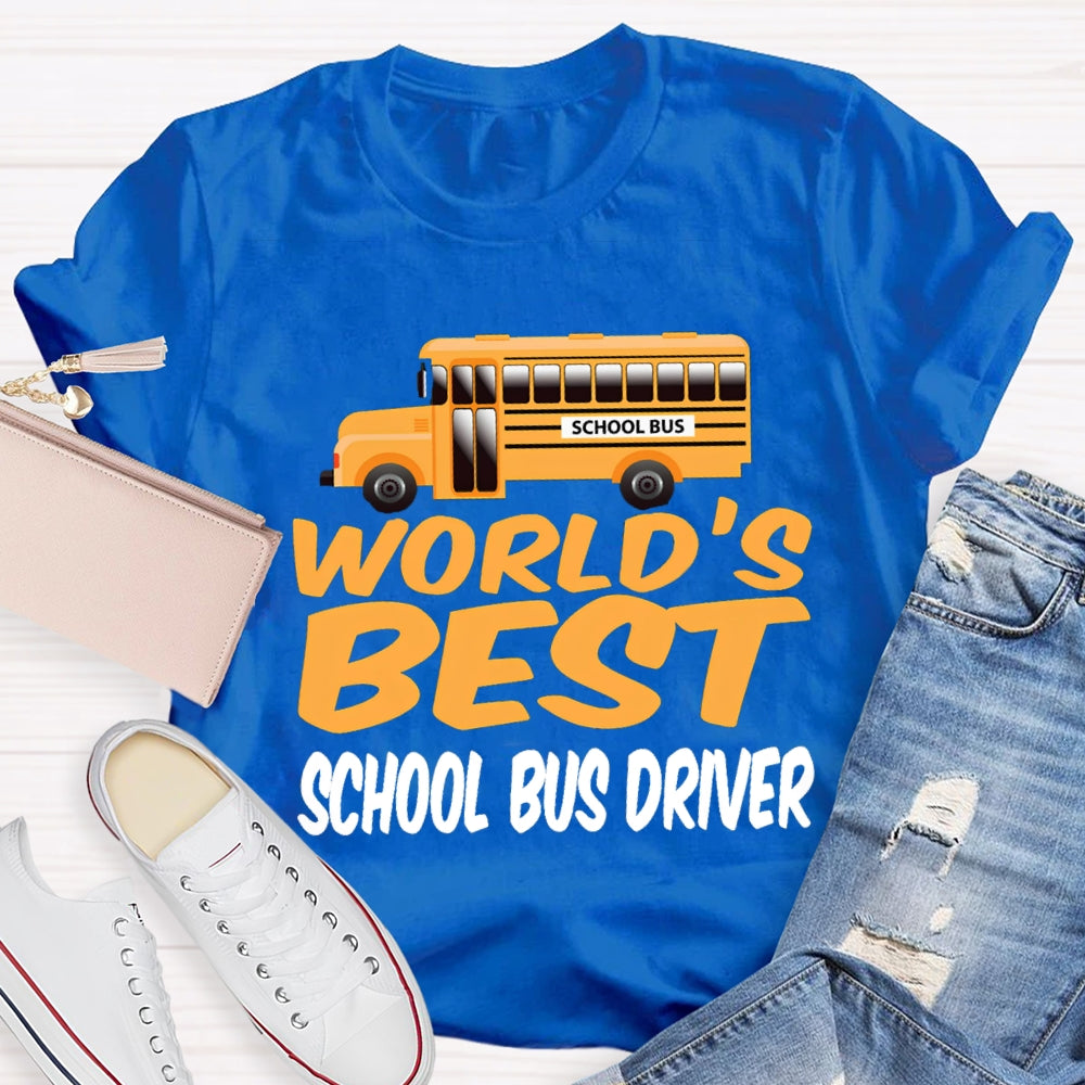 School Bus World'S Best School Bus Driver T-shirt