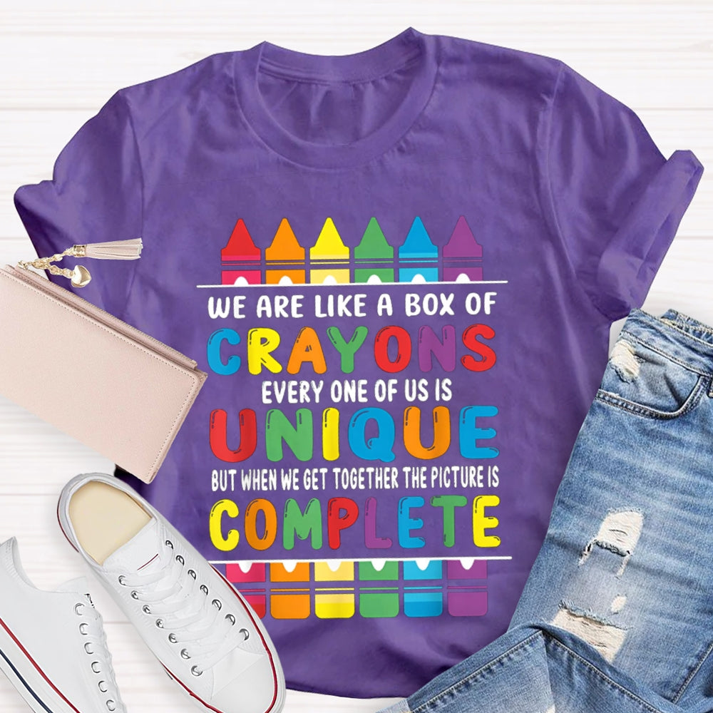 We Are Like A Box Of Crayons Every One Of Us Is Unique T-shirt