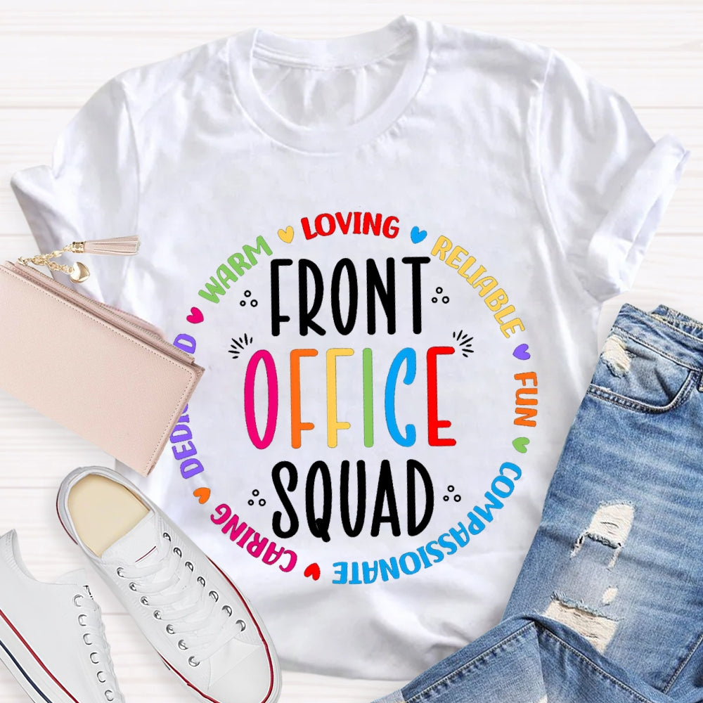 Front Office Squad Warm Loving Reliable Fun Caring T-shirt