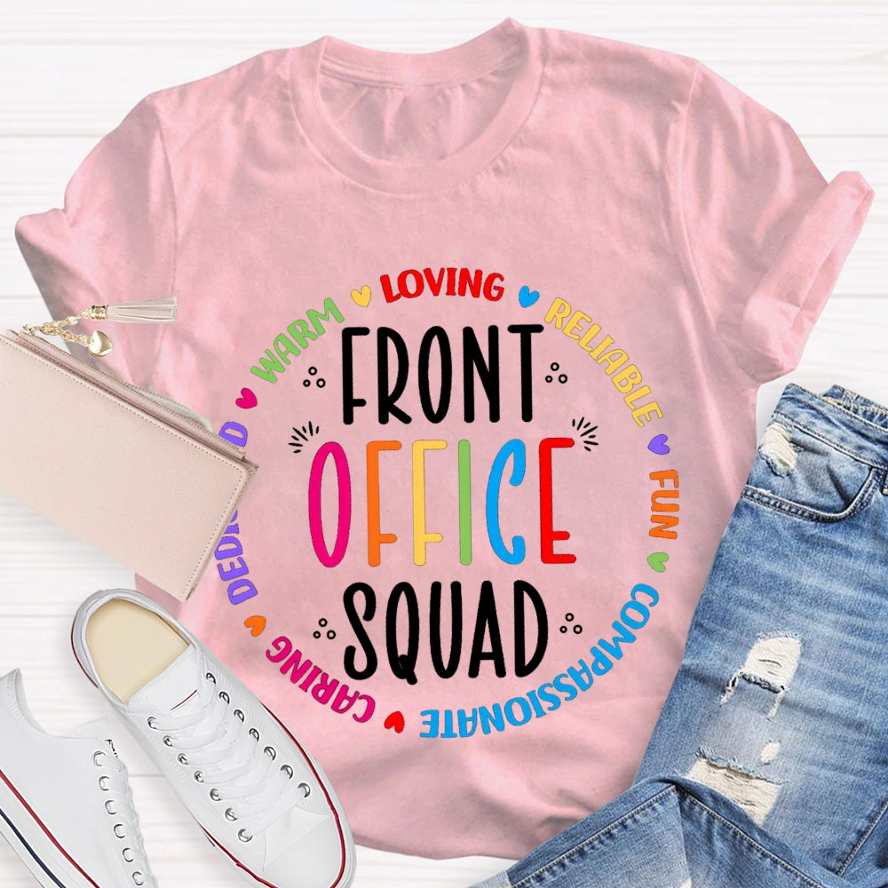 Front Office Squad Warm Loving Reliable Fun Caring T-shirt