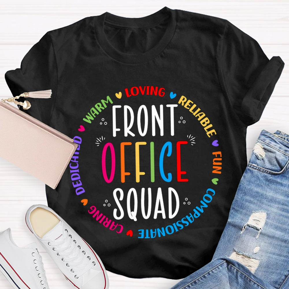 Front Office Squad Warm Loving Reliable Fun Caring T-shirt