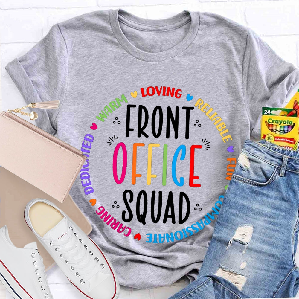 Front Office Squad Warm Loving Reliable Fun Caring T-shirt