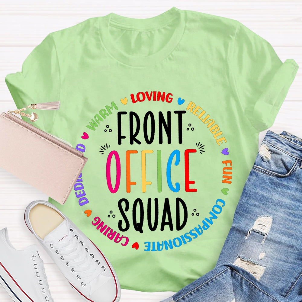 Front Office Squad Warm Loving Reliable Fun Caring T-shirt