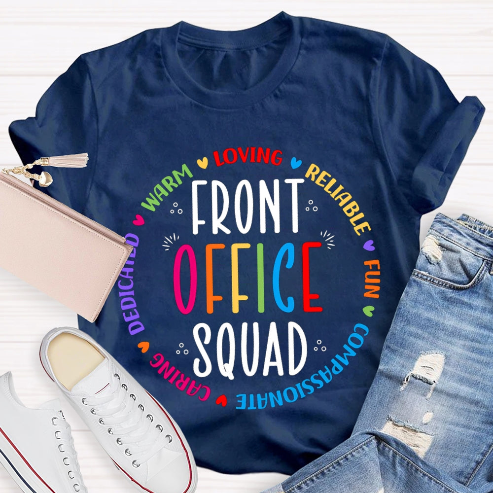 Front Office Squad Warm Loving Reliable Fun Caring T-shirt