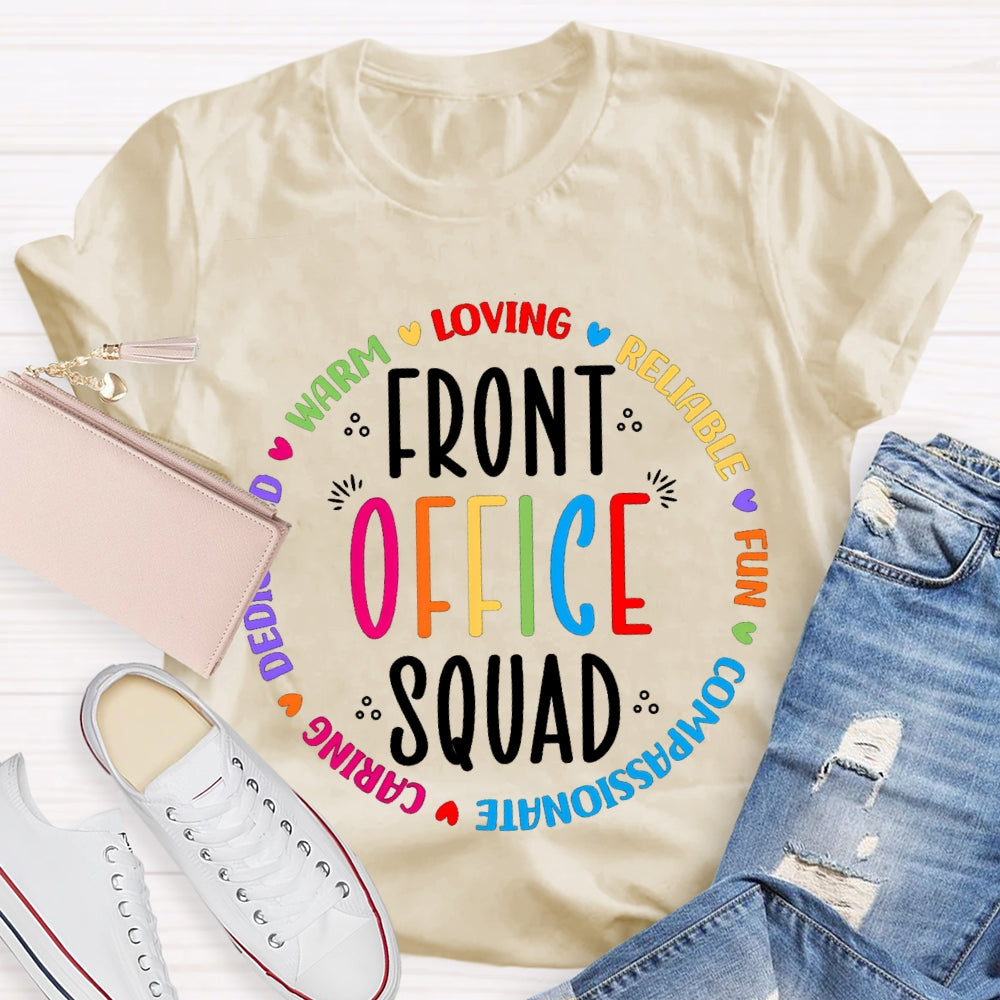 Front Office Squad Warm Loving Reliable Fun Caring T-shirt