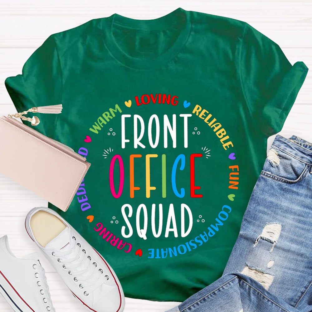Front Office Squad Warm Loving Reliable Fun Caring T-shirt
