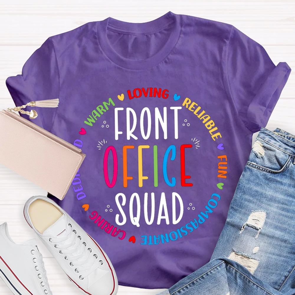 Front Office Squad Warm Loving Reliable Fun Caring T-shirt