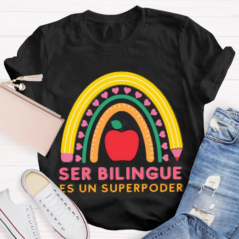 Ser Bilingue Es Un Superpoder Bilingual Teacher T-shirt